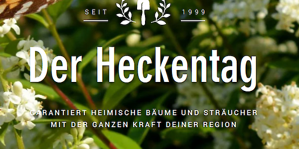 Heckentag 2022 - heimische Hecken zu günstigen Preisen!